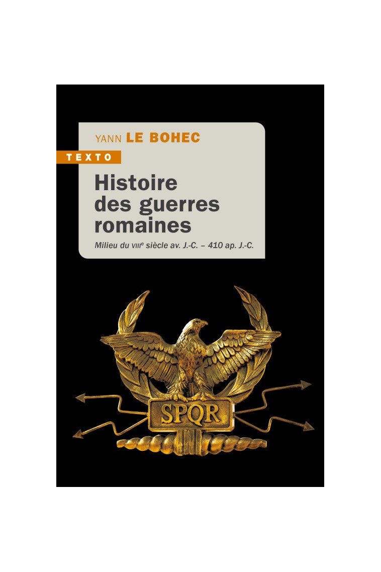 Histoire des guerres romaines - Yann Le Bohec - TALLANDIER