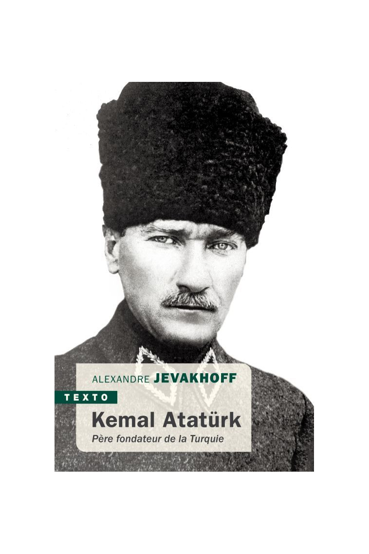 Kemal Atatürk - Alexandre Jevakhoff - TALLANDIER