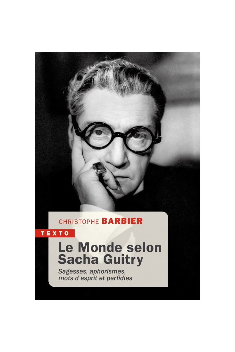 Le monde selon Sacha Guitry - Christophe Barbier - TALLANDIER