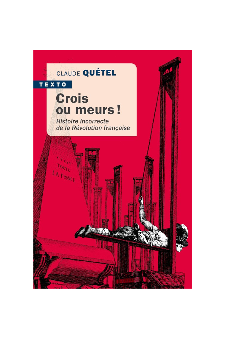 Crois ou meurs ! - Claude Quétel - TALLANDIER