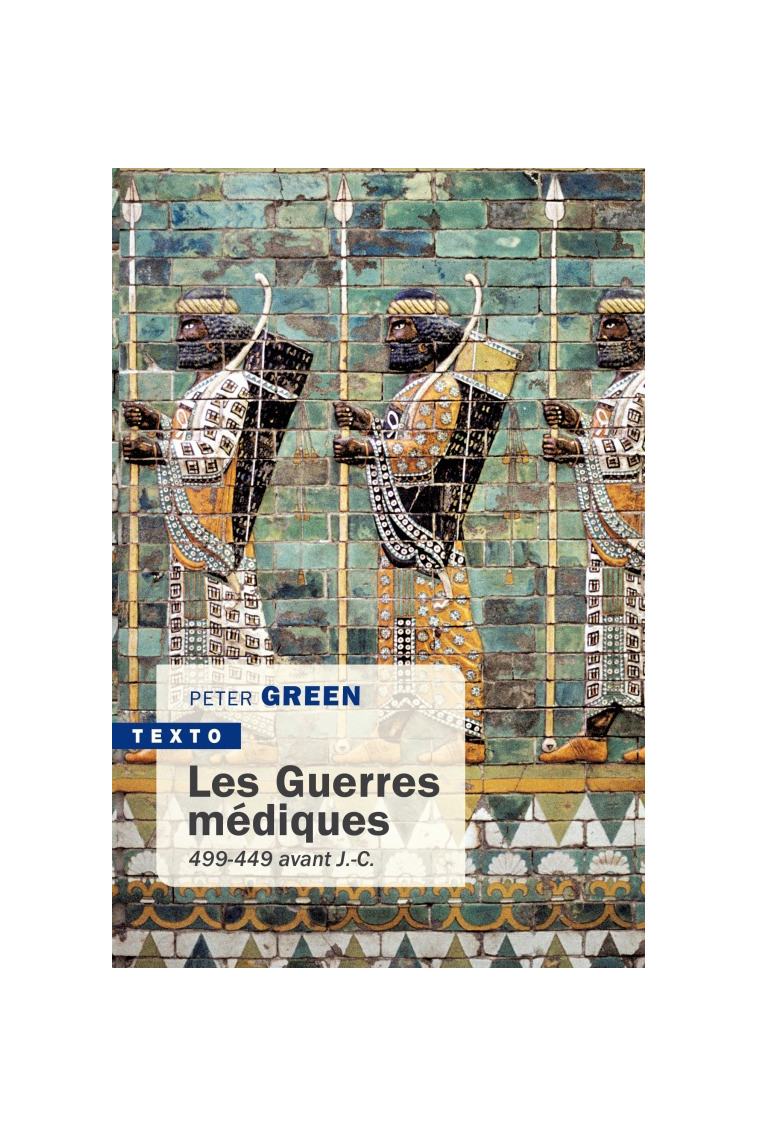 Les guerres médiques - Peter Green - TALLANDIER