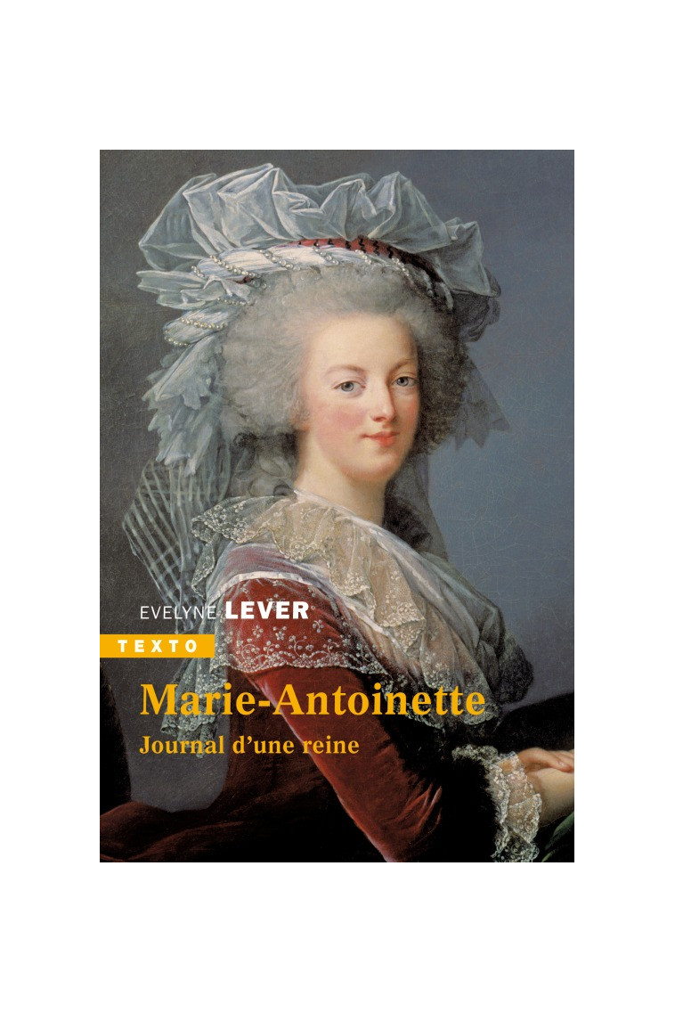 Marie-Antoinette - Évelyne Lever - TALLANDIER