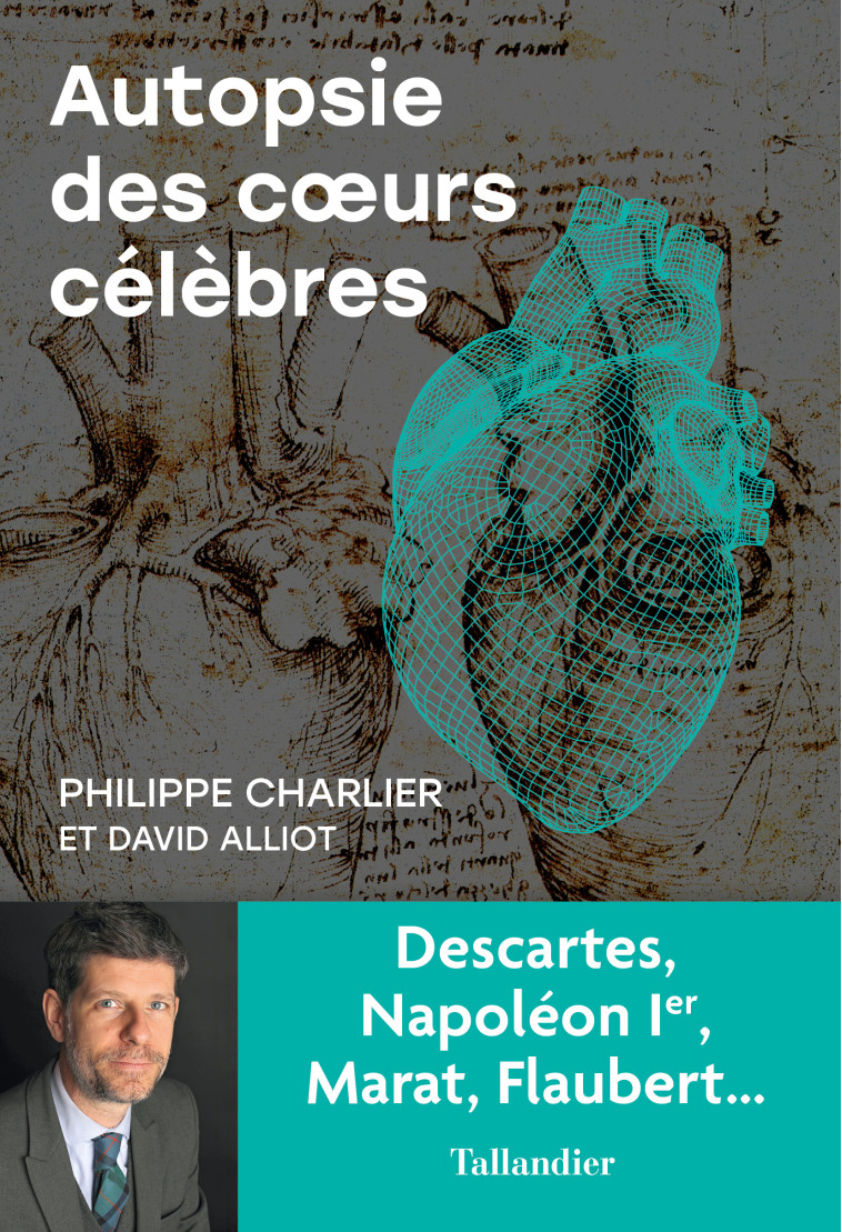 Autopsie des coeurs célèbres - David Alliot - TALLANDIER