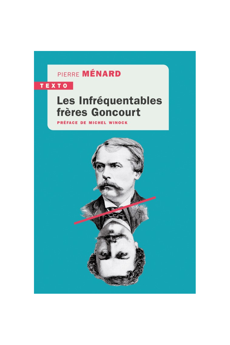 Les infréquentables frères Goncourt - Pierre MENARD - TALLANDIER