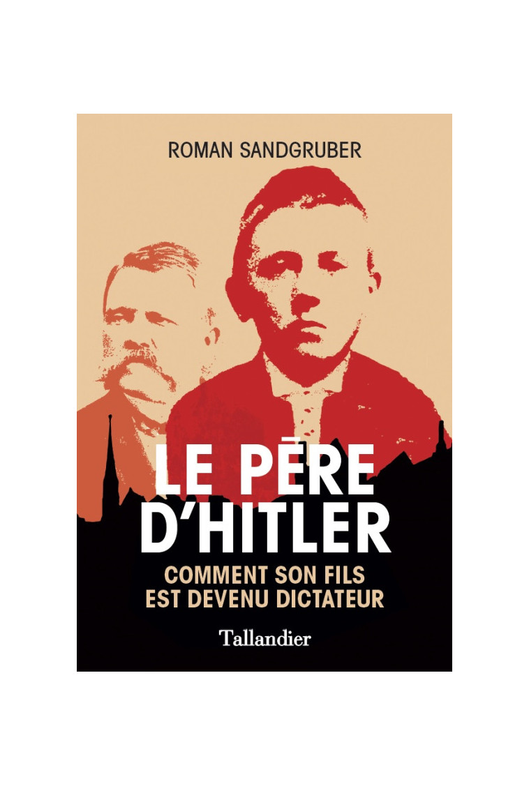 Le père d'Hitler - Roman Sandgruber - TALLANDIER