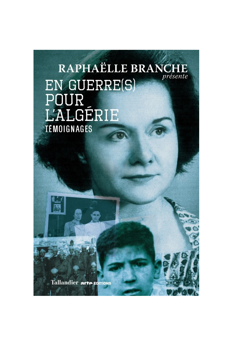 En guerre(s) pour l'Algérie - Raphaëlle Branche - TALLANDIER