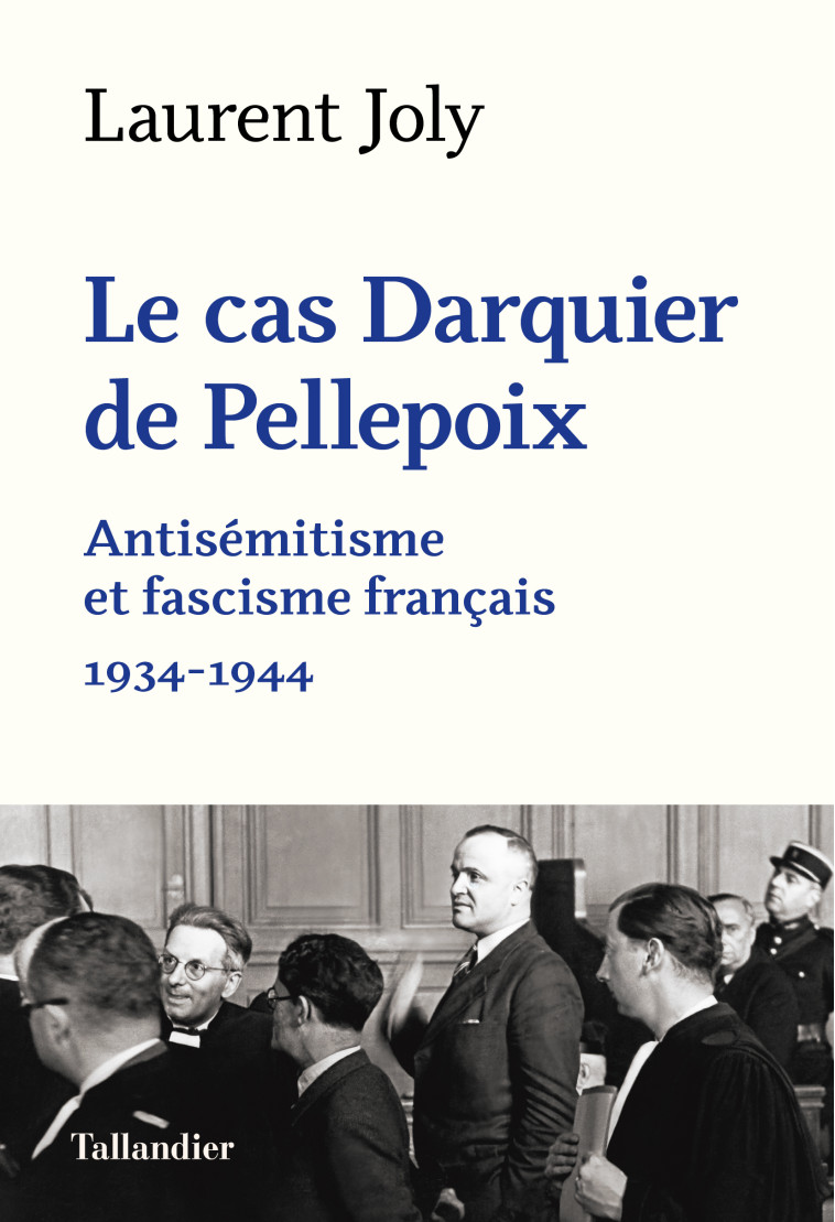 Le cas Darquier de Pellepoix - Laurent Joly - TALLANDIER