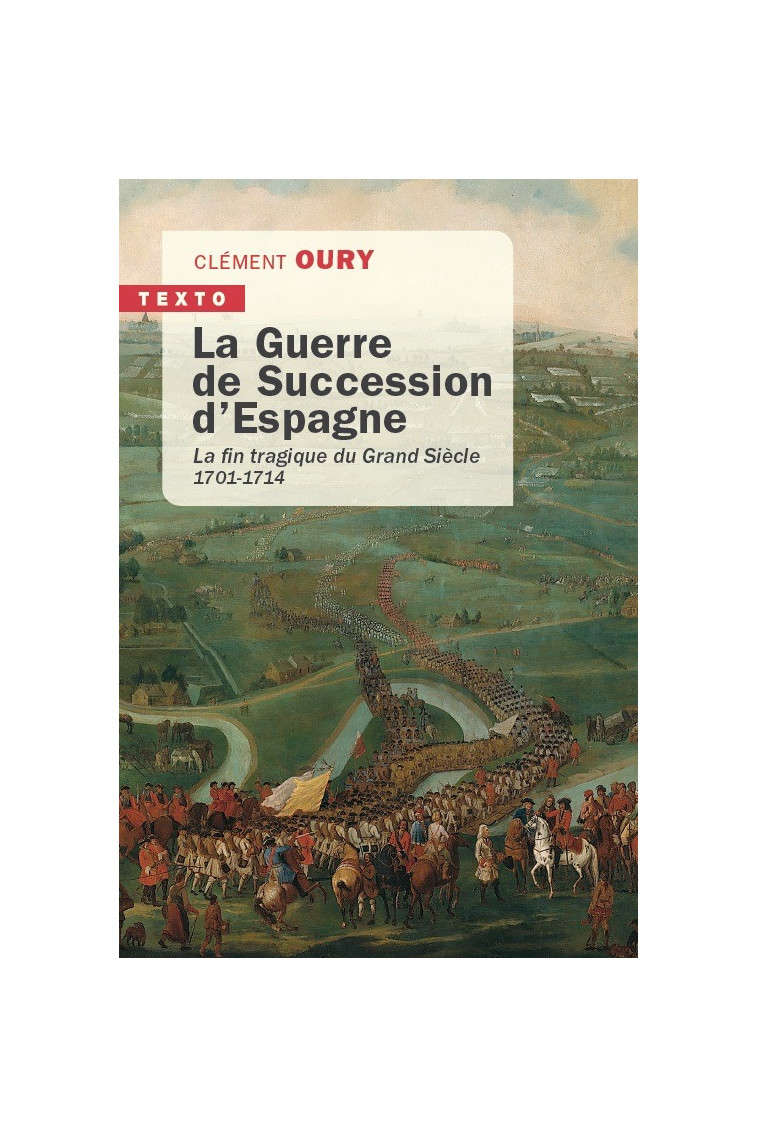 La guerre de succession d'Espagne - Clément Oury - TALLANDIER