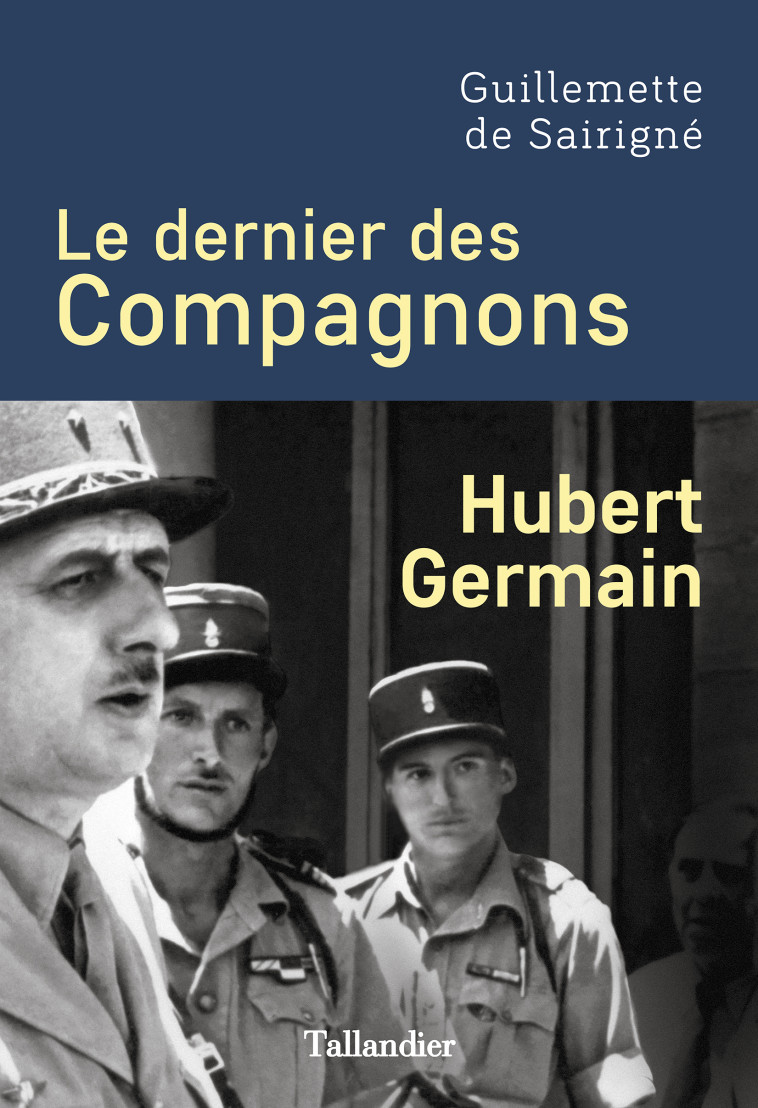 Le dernier des Compagnons - Guillemette de Sairigne - TALLANDIER