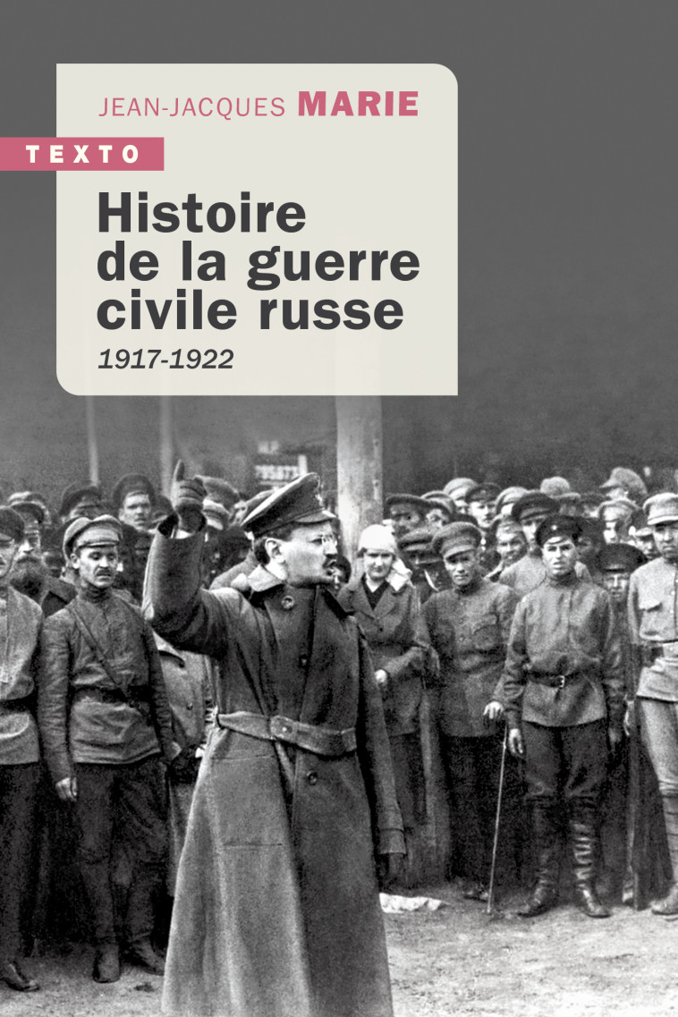 Histoire de la guerre civile russe - Jean-Jacques MARIE - TALLANDIER