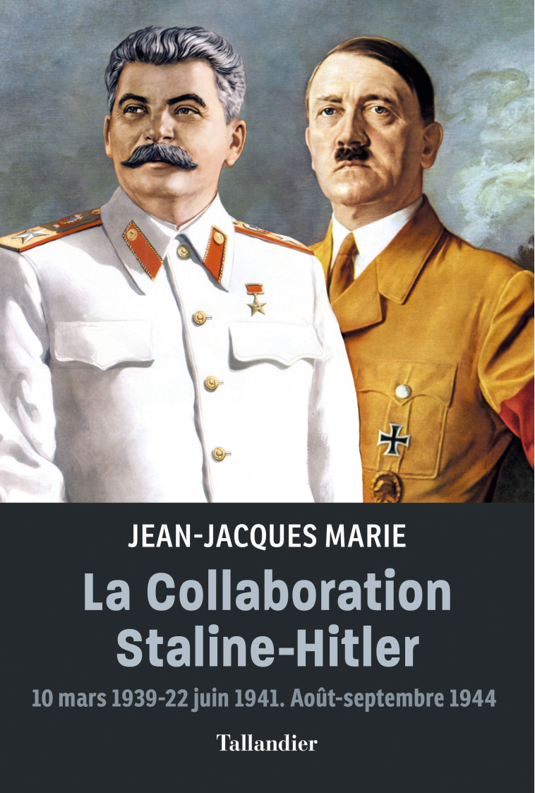 La collaboration Staline-Hitler - Jean-Jacques MARIE - TALLANDIER