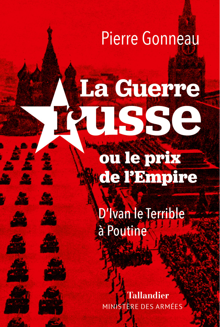 La guerre russe ou le prix de l'Empire - Pierre Gonneau - TALLANDIER