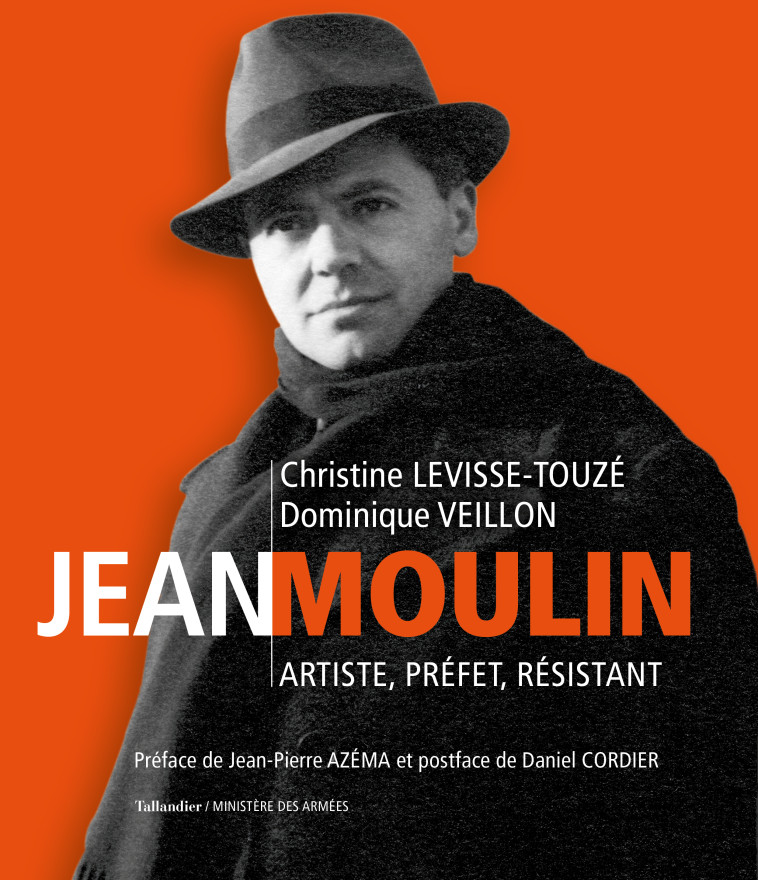 Jean Moulin - Christine Levisse-Touzé - TALLANDIER