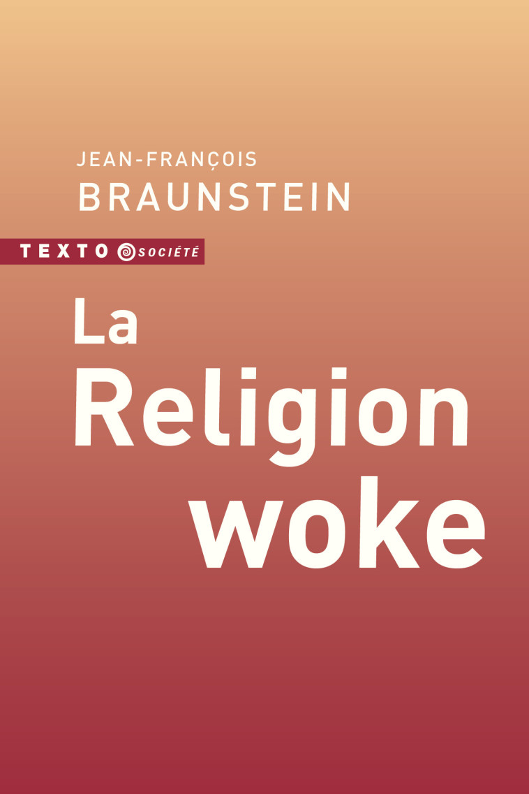 La religion woke - Jean-François Braunstein - TALLANDIER