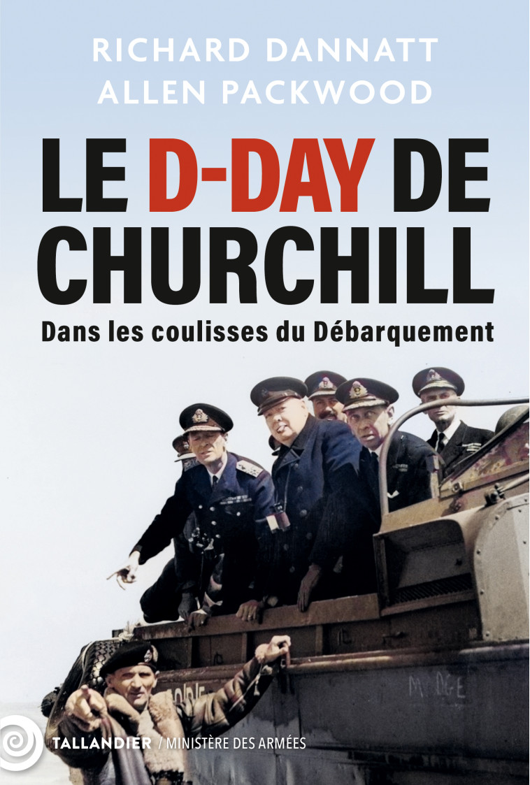 Le D-Day de Churchill -  Allen packwood / richard dannatt - TALLANDIER