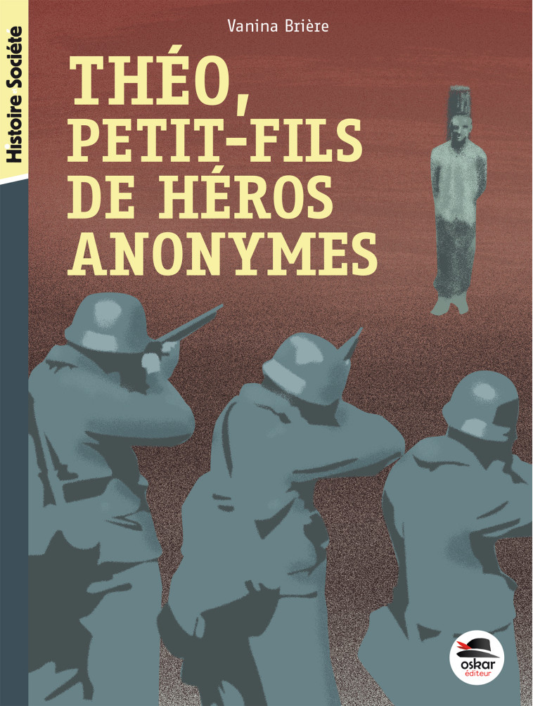 THÉO, PETIT-FILS DE HÉROS ANONYMES - Vanina Briere - OSKAR