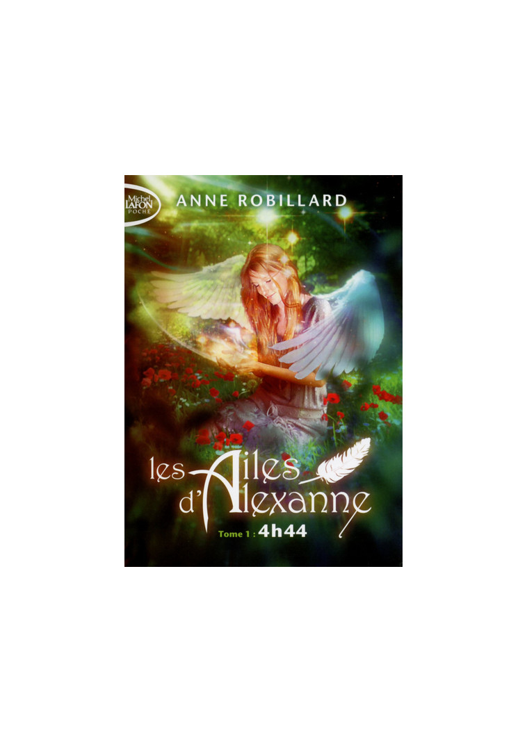 Les Ailes d'Alexanne - Tome 1 - Anne Robillard - MICHEL LAFON PO