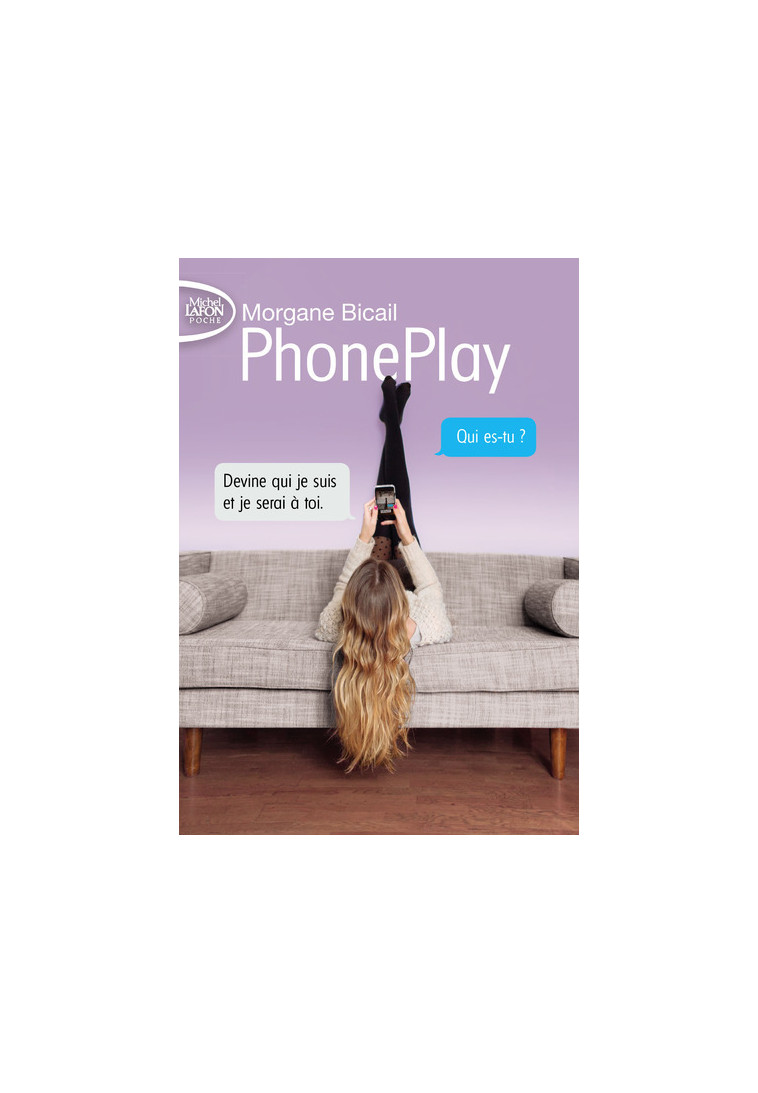 PhonePlay - tome 1 - Morgane Bicail - MICHEL LAFON PO