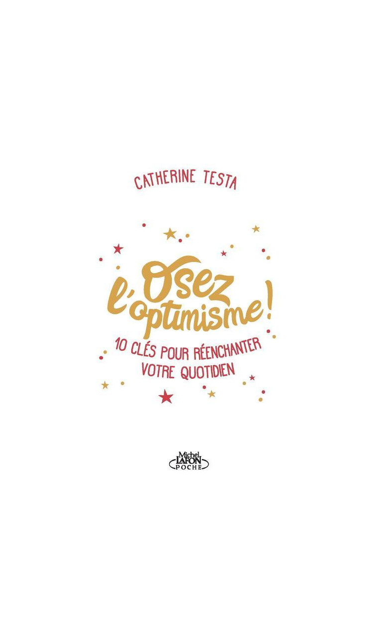 Osez l'optimisme - Catherine Testa - MICHEL LAFON PO