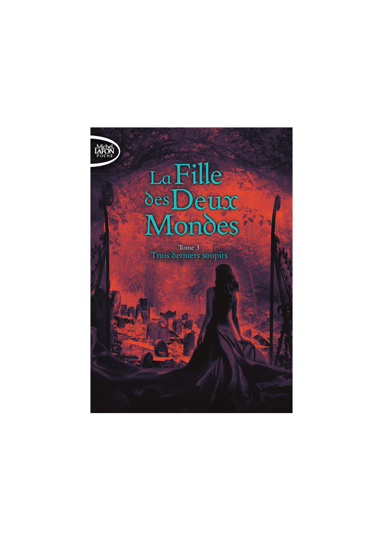 La fille des deux mondes - tome 3 Trois derniers soupirs - C. C. Hunter - MICHEL LAFON PO