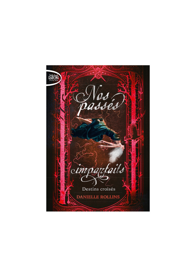 Nos passés imparfaits - Tome 2 Destins croisés - Danielle Rollins - MICHEL LAFON PO