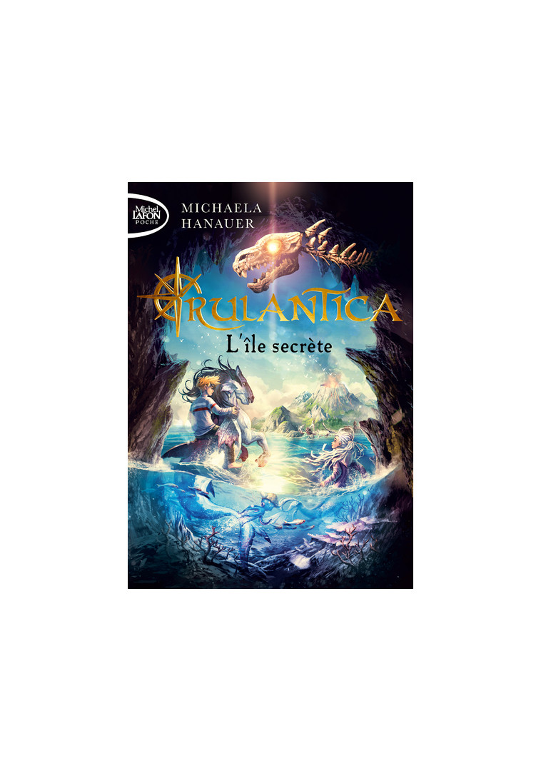 Rulantica - Tome 1 L'île secrète - Michaela Hanauer - MICHEL LAFON PO