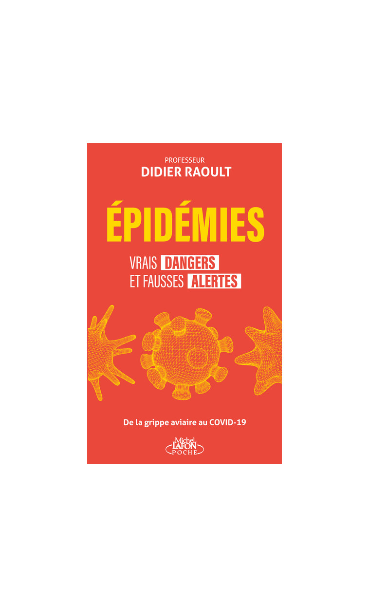 Épidémies : vrais dangers et fausses alertes - Didier Raoult - MICHEL LAFON PO