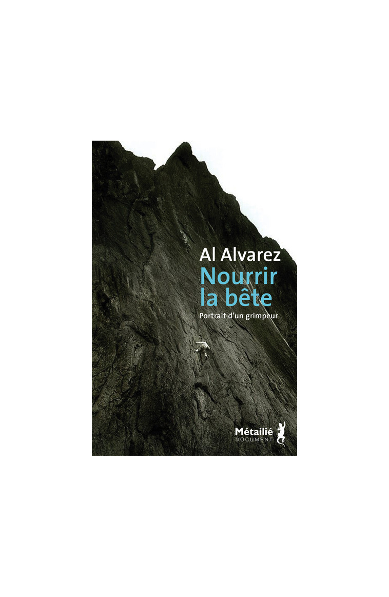 Nourrir la bête - Al Alvarez - METAILIE