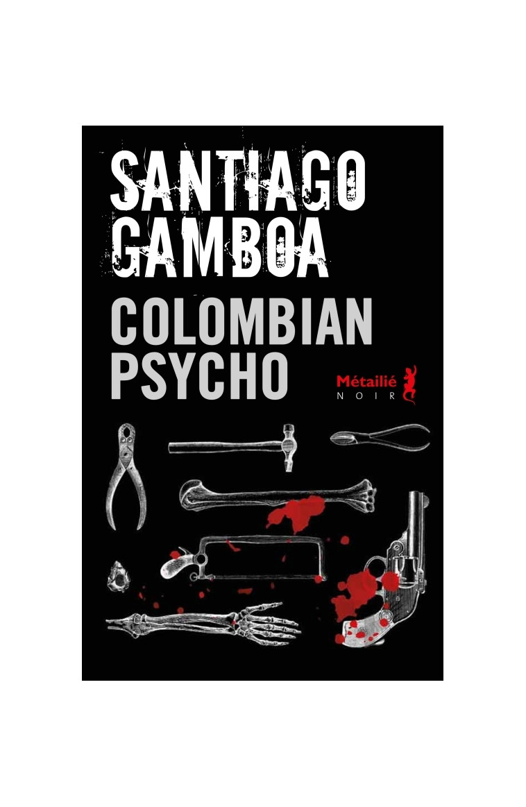 Colombian psycho - Santiago Gamboa - METAILIE