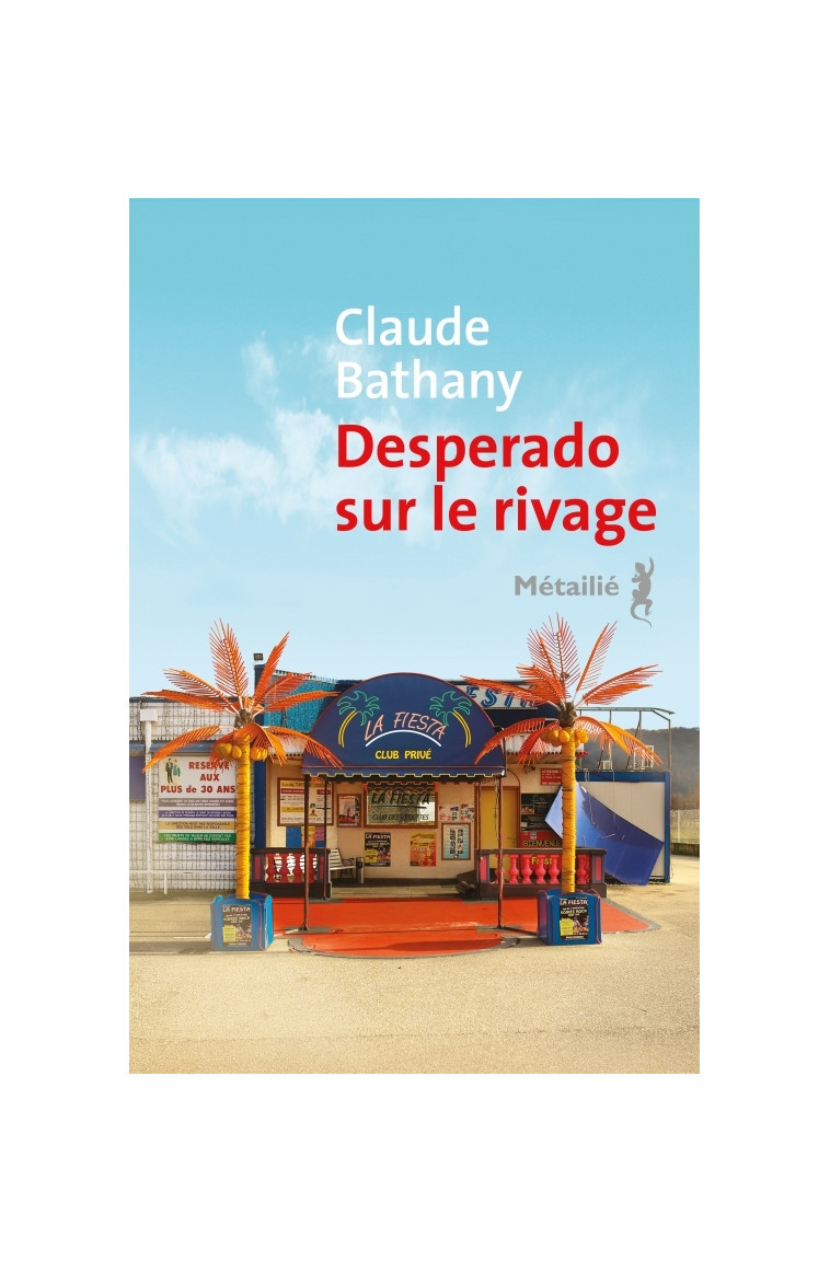 Desperado sur le rivage - Claude Bathany - METAILIE