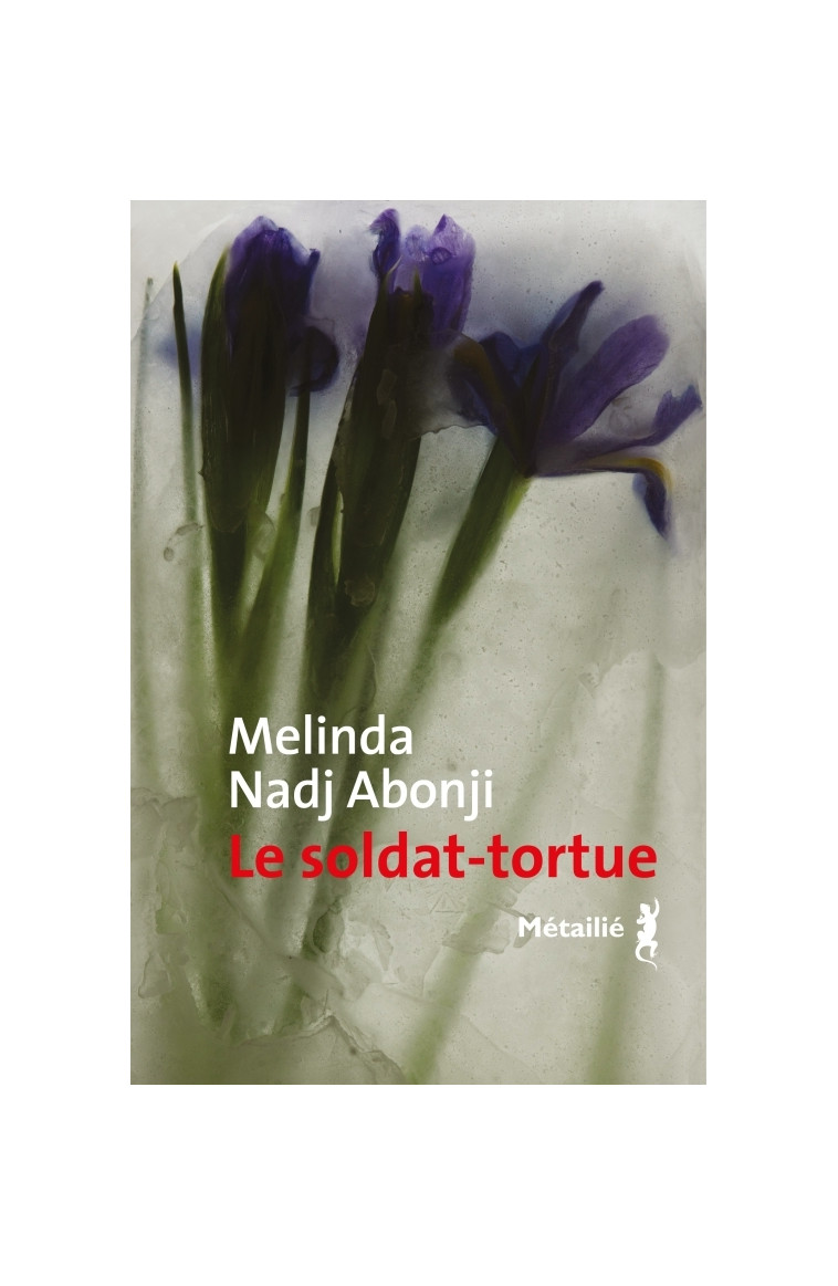 Le Soldat-tortue - Melinda Nadj Abonji - METAILIE