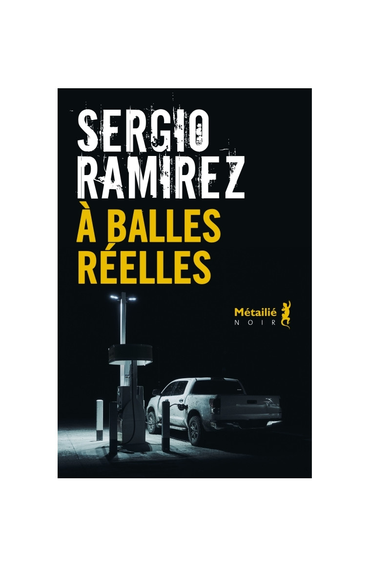 A balles réelles - Sergio Ramírez - METAILIE