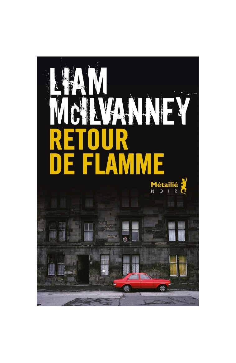 Retour de flamme - Liam McIlvanney - METAILIE