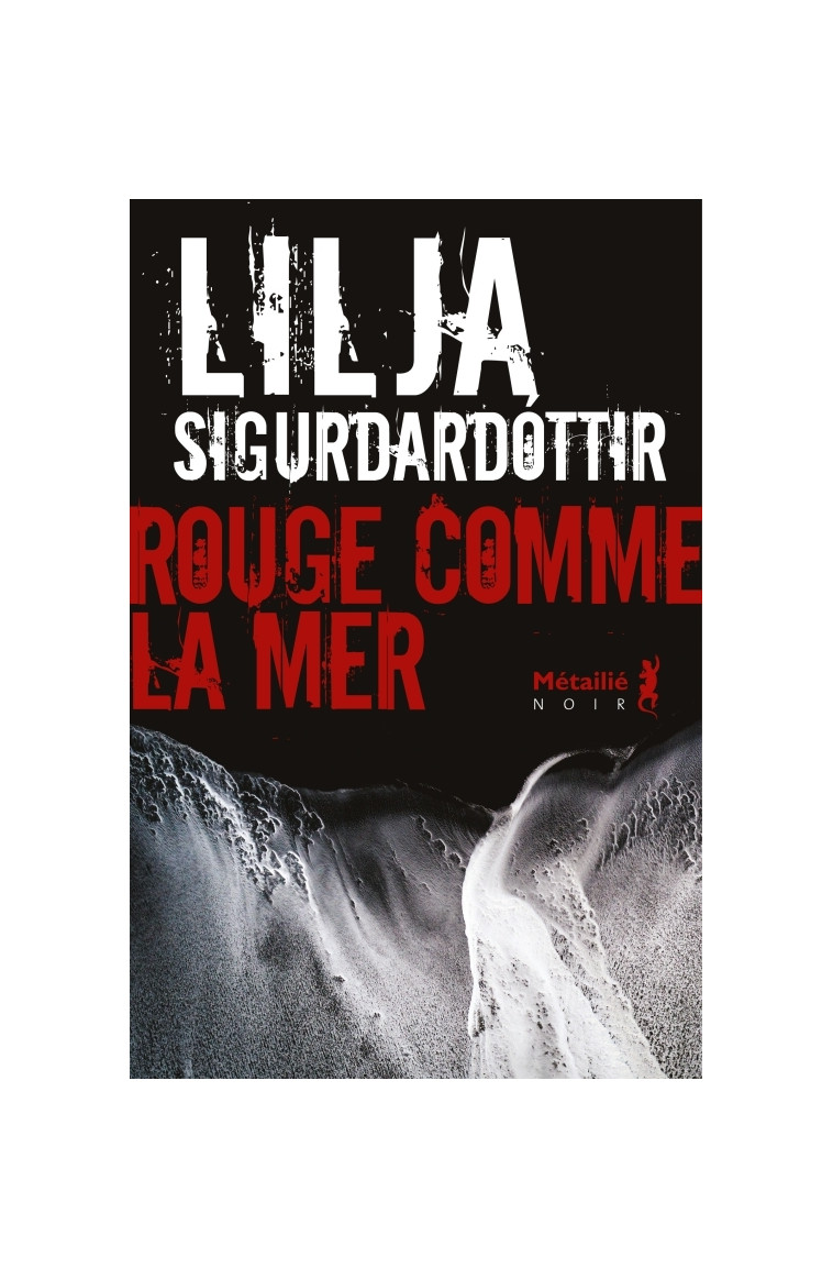 Rouge comme la mer - Lilja Sigurdardóttir - METAILIE