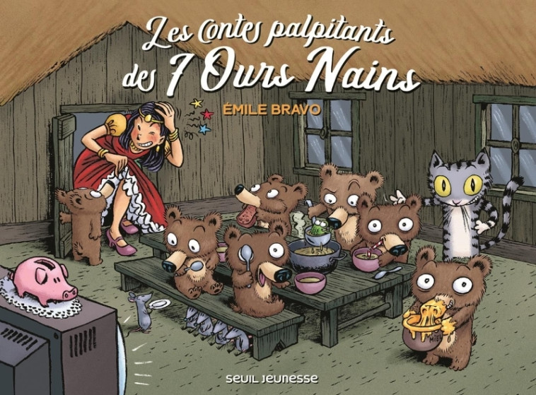 Les Contes palpitants des 7 ours nains - Emile Bravo - SEUIL JEUNESSE