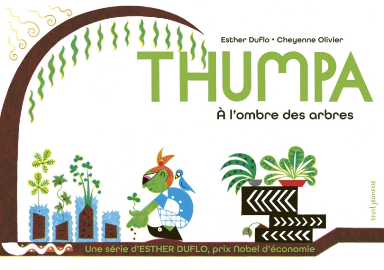 Thumpa À l'ombre des arbres - Esther Duflo - SEUIL JEUNESSE