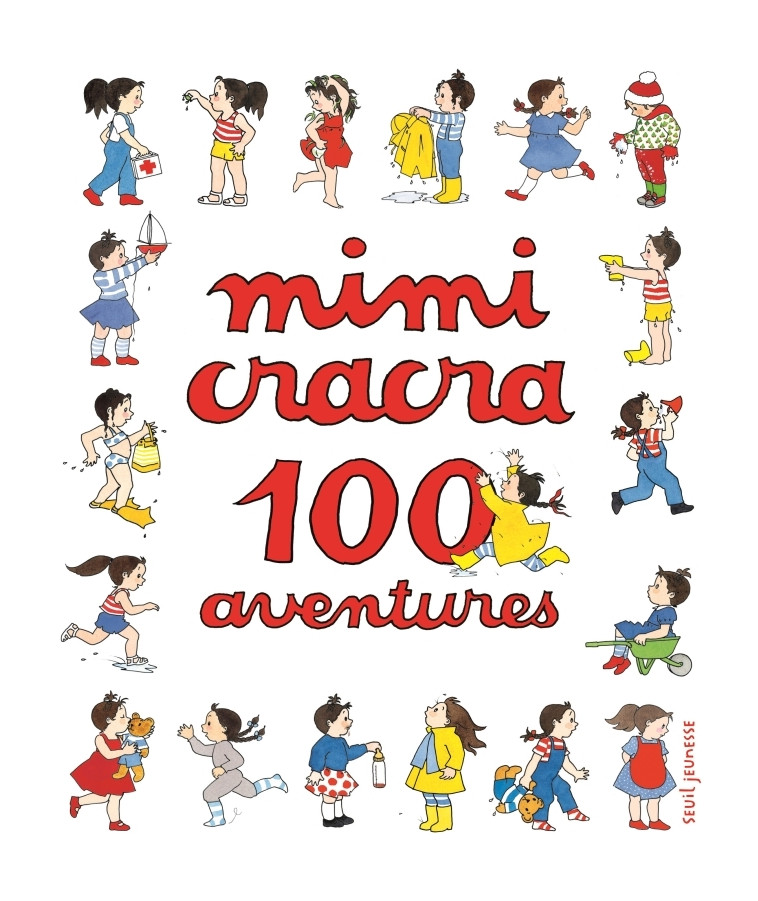 100 aventures de Mimi Cracra - Agnès Rosenstiehl - SEUIL JEUNESSE