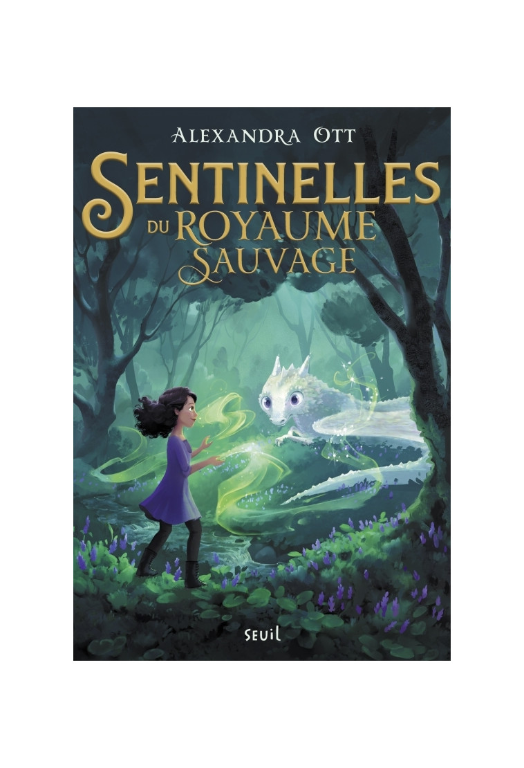 Sentinelles du Royaume Sauvage - Alexandra Ott - SEUIL JEUNESSE