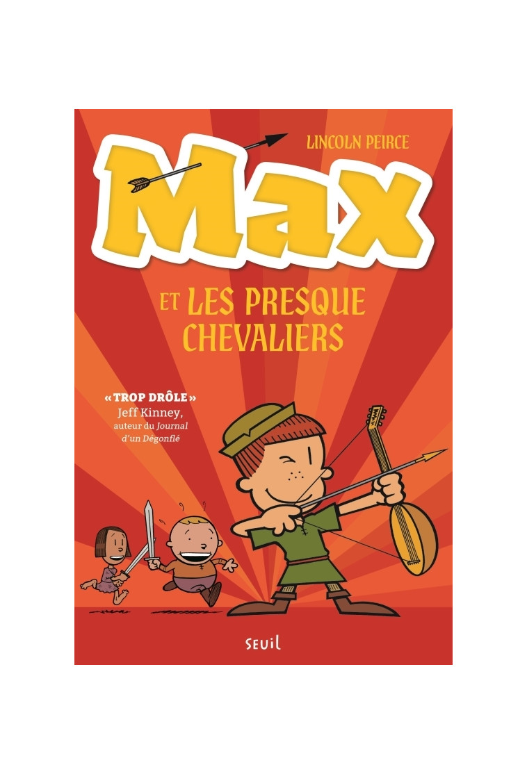 Max et les Presque Chevaliers - Lincoln Peirce - SEUIL JEUNESSE