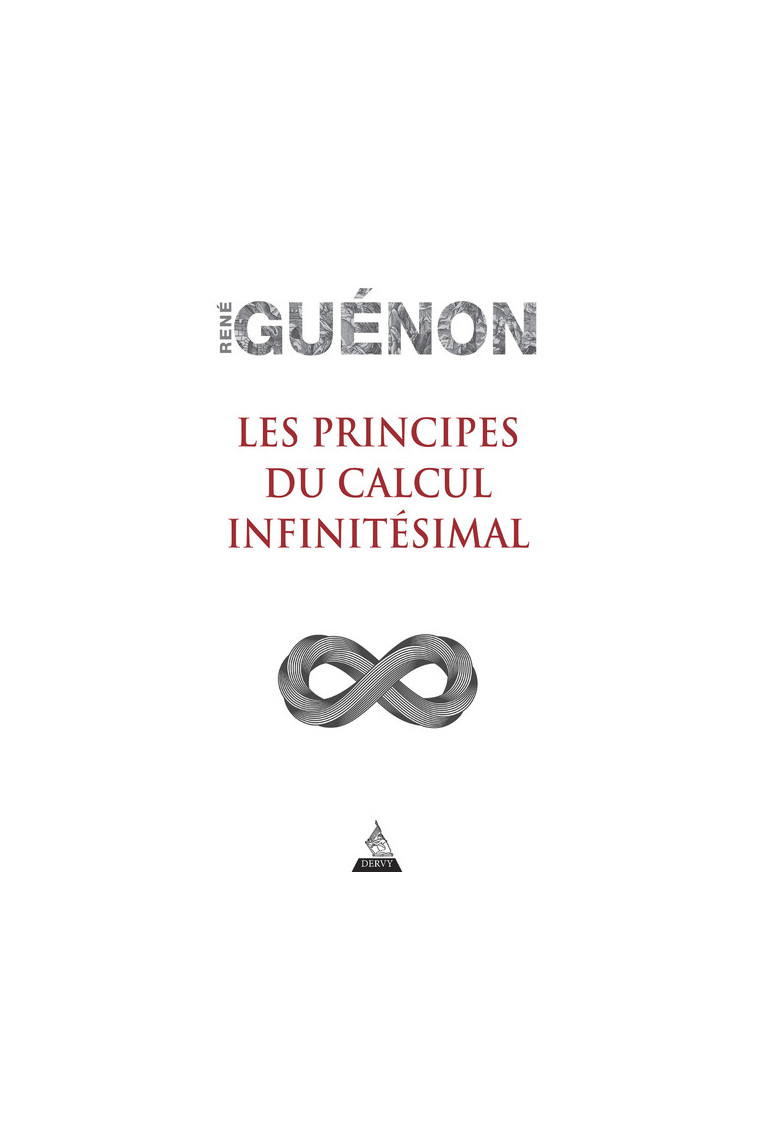 Les Principes du Calcul infinitésimal - René GUÉNON - DERVY