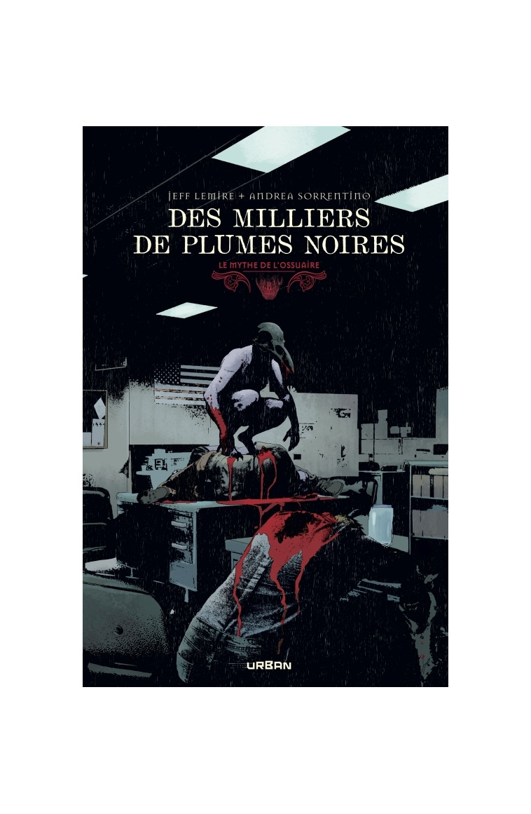 Le Mythe de l'Ossuaire - Des milliers de plumes noires -  Lemire Jeff - URBAN COMICS