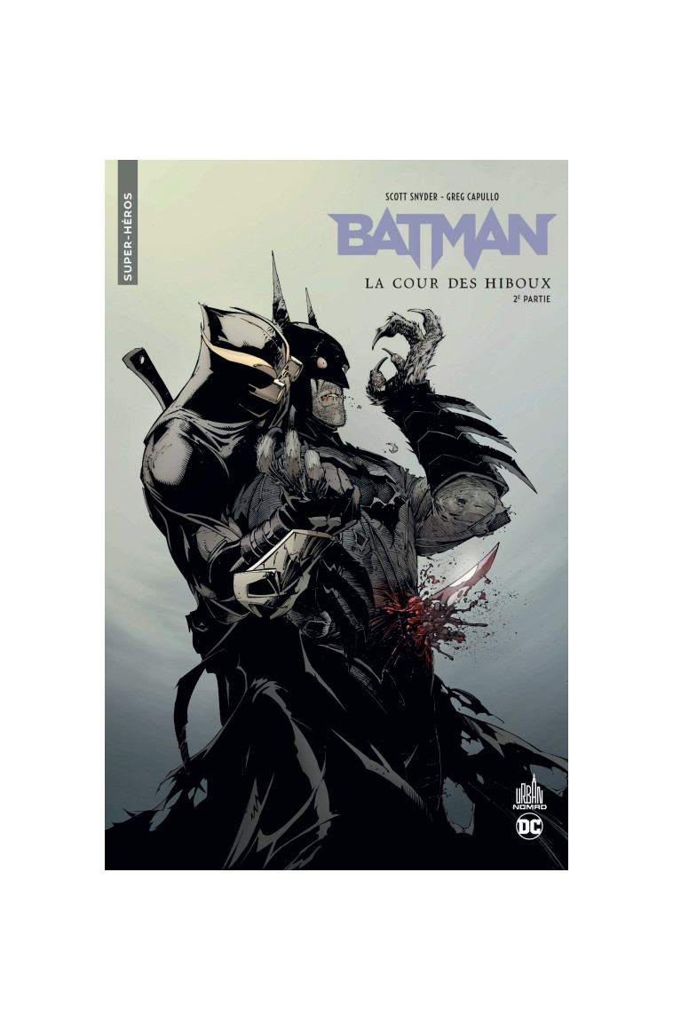 Urban Comics Nomad : Batman La cour des hiboux - Deuxième partie -  Snyder Scott - URBAN COMICS