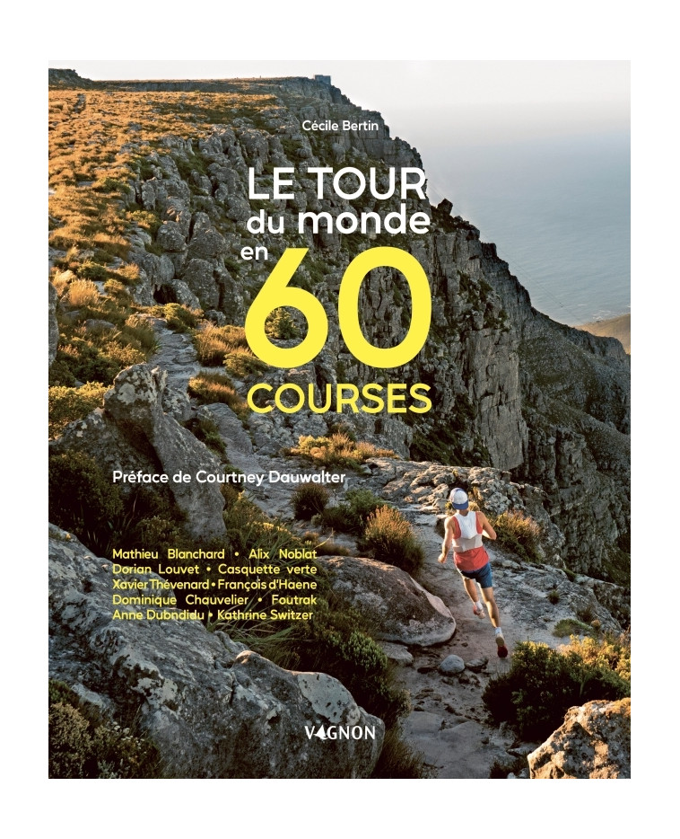 Le tour du monde en 60 courses - Cécile Bertin - VAGNON