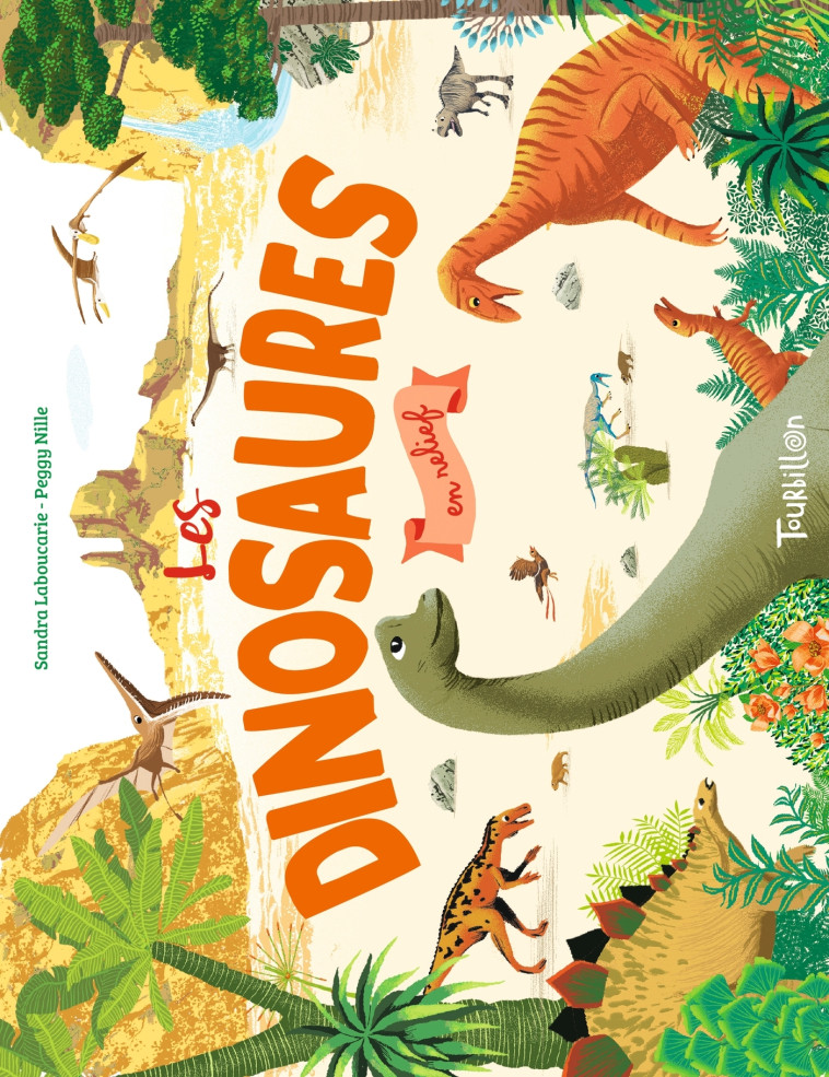 Les dinosaures en relief - Sandra Laboucarie - TOURBILLON