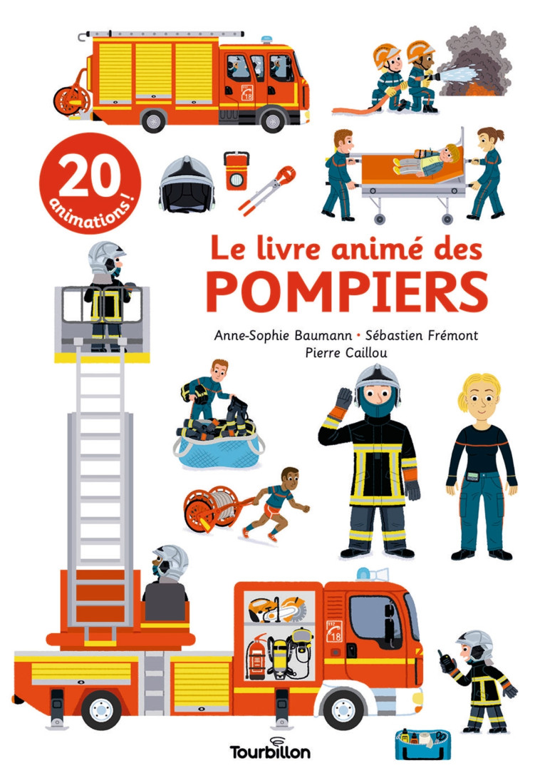 Le livre animé des pompiers - Anne-Sophie Baumann - TOURBILLON