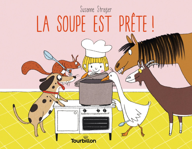 La soupe est prête ! - Susanne Straßer - TOURBILLON