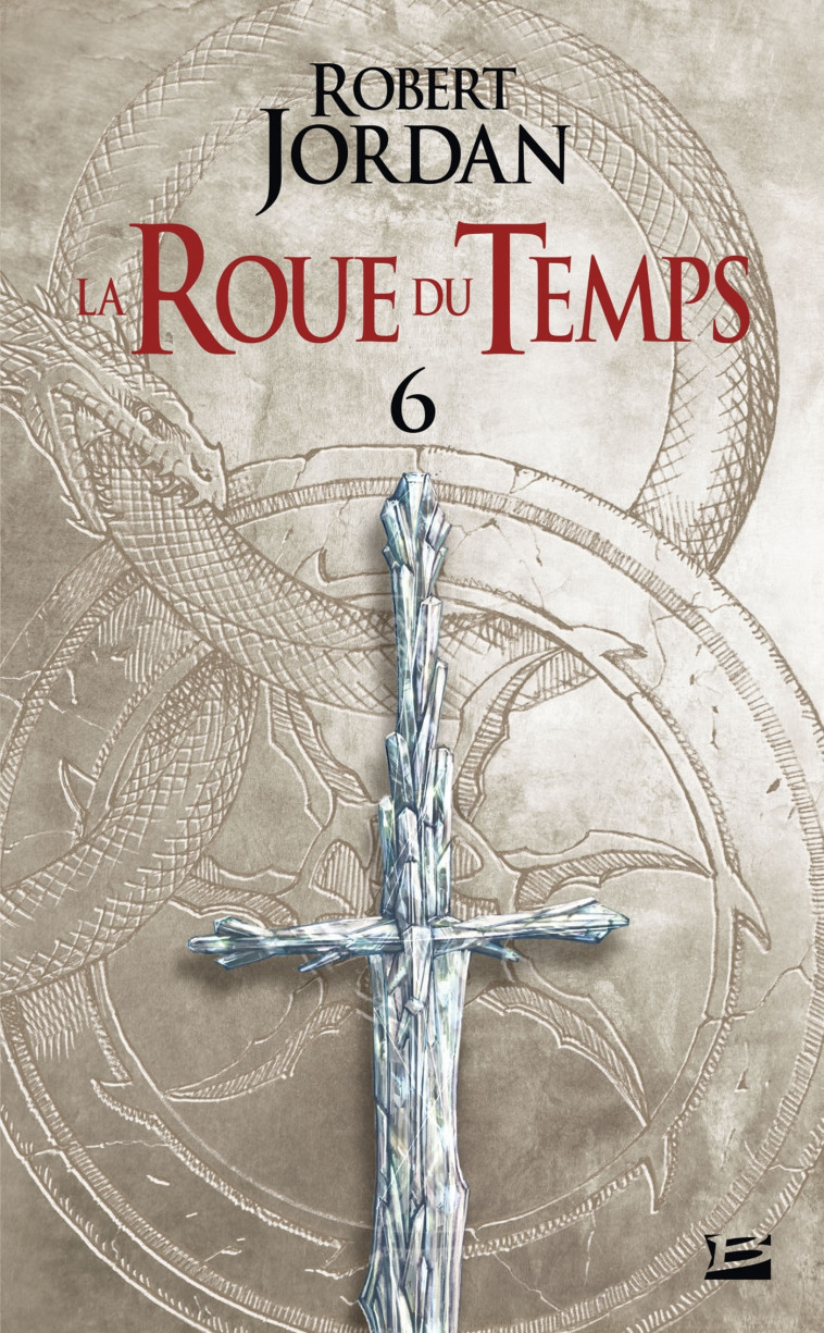 La Roue du Temps, T6 : Le Dragon Réincarné - deuxième partie - Robert Jordan - BRAGELONNE