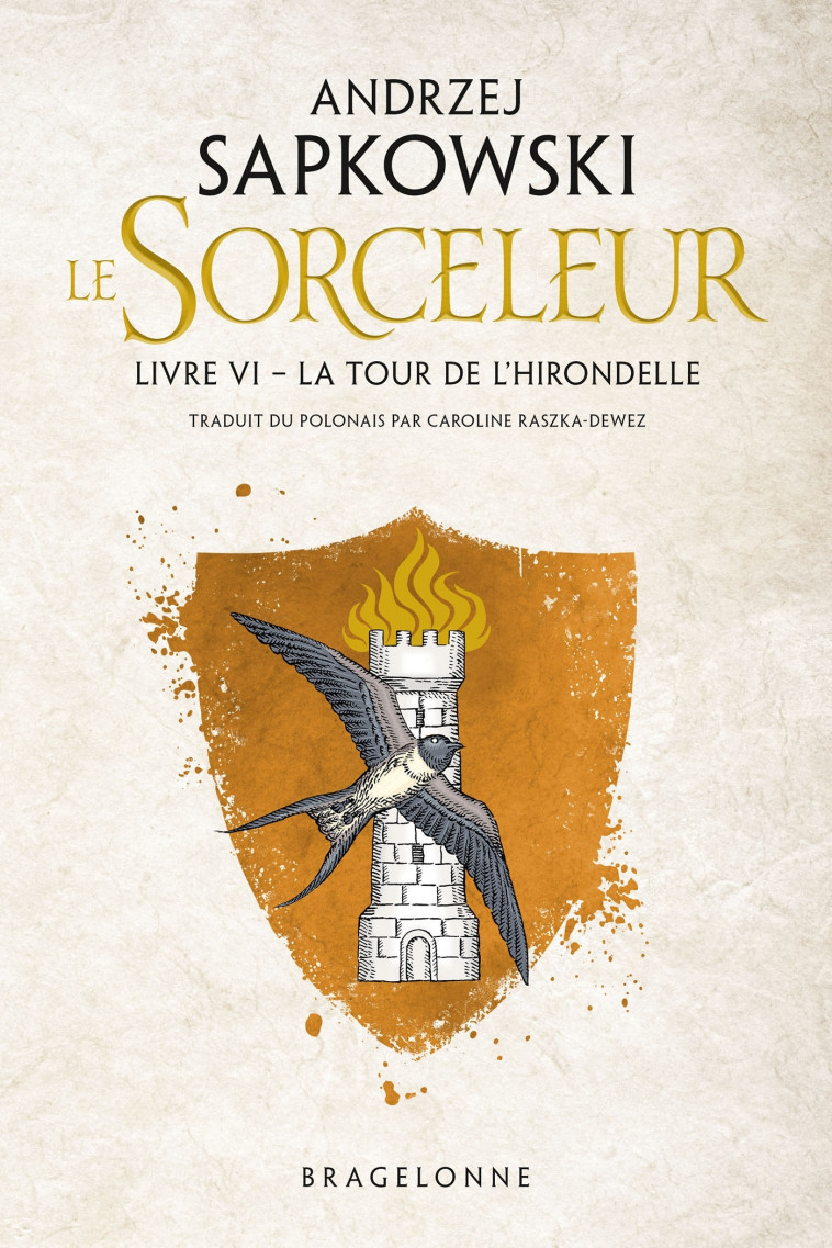 Sorceleur (Witcher), T6 : La Tour de l'Hirondelle - Andrzej Sapkowski - BRAGELONNE