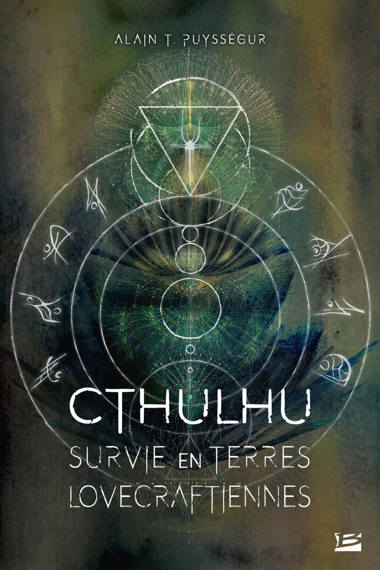 Cthulhu - Survie en terres lovecraftiennes - Alain T. Puyssegur - BRAGELONNE