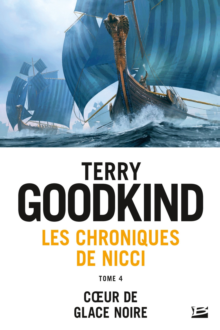 Les Chroniques de Nicci, T4 : Coeur de glace noire - Terry Goodkind - BRAGELONNE